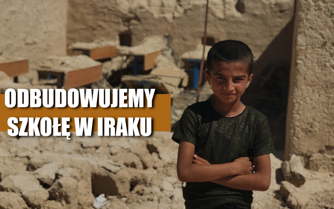 Odbudowujemy szkołę w Iraku